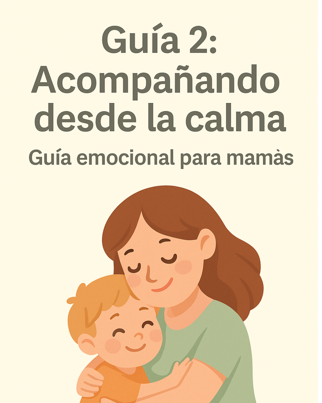 Guía emocional para mamás: “Acompañando desde la calma” — Regalo exclusivo